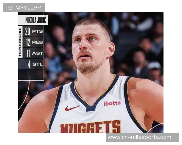 约基奇再展全能身手三节砍下20分10助攻8篮板全场贡献24分13助8板 约基奇再展全能身手三节砍下20分10助攻8篮板全场贡献24分13助8板